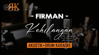 Kehilangan  Firman  AkustikDrum Karaoke [upl. by Yvaht]