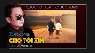 CHO TÔI XIN  QUOC VO MV OFFICIAL [upl. by Akina]