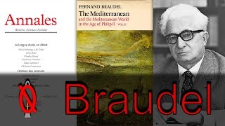 Fernand Braudel the Mediterranean and the Annales School  Historians who changed history [upl. by Mcconaghy]