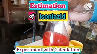 Estimation of isoniazid drugs  Experiment with calculation [upl. by Ainoloppa]