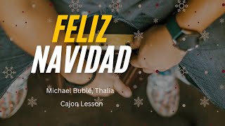 Feliz Navidad  Cajon Level 2 Lesson  Michael Bublé Thalia [upl. by Bille]