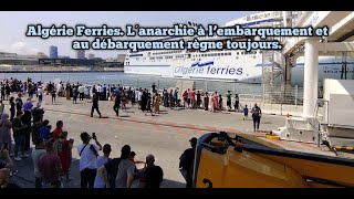 Algérie Ferries L´anarchie à l’embarquement et au débarquement règne toujours [upl. by Suilienroc]