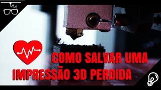 Como salvar uma impressão 3D perdida [upl. by Vowel]