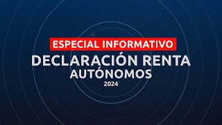 Especial Declaración de la Renta Autónomos 2024 [upl. by Asinla]