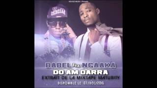 Babel Do ame Dara Feat Ngaaka Blindé [upl. by Terchie427]