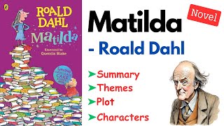 Matilda by Roald Dahl Summary Analysis Plot Themes Characters Audiobook Explanation amp Reviews [upl. by Nwahsel]