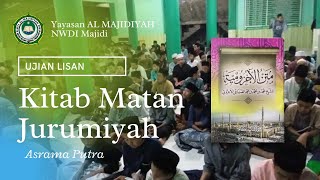 🔴LIVE UJIAN LISAN KITAB MATAN JURUMIYAH ASRAMA PUTRA PP ALMAJIDIYAH NWDI MAJIDI [upl. by Yarased510]