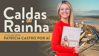 Conheça Caldas da Rainha em Portugal  PATRICIA CASTRO POR AÍ [upl. by Simson]