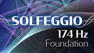 Solfeggio Harmonics Vol 1  174 HZ  Foundation [upl. by Minsat]