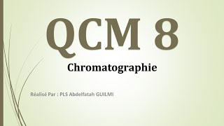 QCM 8  La chromatographie [upl. by Callean202]