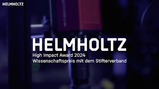 Helmholtz High Impact Award 2024 Stifterverband [upl. by Burke104]