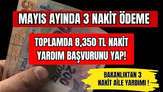 SON DAKÄ°KA MAYISTA 3 NAKÄ°T YARDIM ÃœÃ‡ YARDIM TOPLAM 8350 TL NASIL ALINIR  BAKANLIKTAN MÃœJDE [upl. by Vivica830]