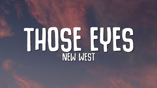 New West  Those Eyes Lyrics [upl. by Drahsir]