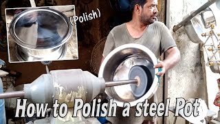 Polishing steel pot  How to Polish a steel Pot  Metal Polishing and Finishingbrass polishing [upl. by Konstantin]