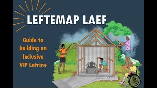 LEFTEMAP LAEF  Inclusive VIP Latrines [upl. by Yendirb]