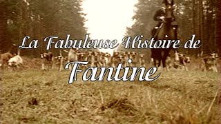 La Fabuleuse Histoire de Fantine [upl. by Nibaj284]