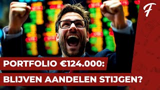 PORTFOLIO €124000 BLIJVEN AANDELEN STIJGEN  PORTFOLIO SHOW 119 [upl. by Baldwin]