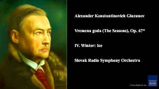 Alexander Konstantinovich Glazunov Vremena goda The Seasons Op 67 IV Winter Ice [upl. by Pierson385]