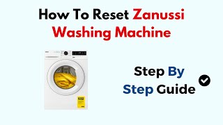 How To Reset Zanussi Washing Machine [upl. by Alisen]