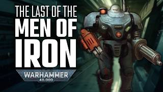 3 TIMES We Saw Men of Iron STILL ALIVE in Warhammer 40K Lore [upl. by Celina]