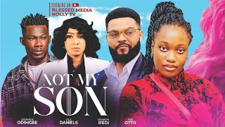 NOT MY SON THE MOVIE STEPHEN ODIMGBE SHARON IFEDI OLA DANIELS ABOY Latest 2024 Nigerian Movie [upl. by Silverts]