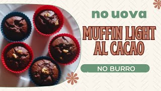 MUFFIN LIGHT AL CACAO RICETTA FURBA [upl. by Ahtram]