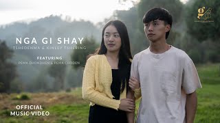 NGA GI SHAY OFFICIAL MUSIC VIDEO Tshedenma amp Kinley Tshering Bhutanese Song 2023 Sony fx 3Gyalgo [upl. by Elwyn]