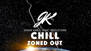 Chill by Joakim Karud Zoned Out [upl. by Midian]