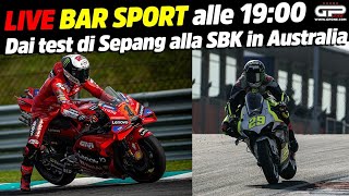 LIVE Bar Sport alle 1900  Dai test di Sepang alla SBK in Australia [upl. by Horsey]