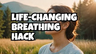 I Tried This Breathing Hack and My Life Changed FOREVER [upl. by Atinele]