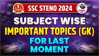 LAST MONTH GK STRATEGY FOR SSC STENO EXAM 2024  IMPORTANT TOPICS PARMAR SSC [upl. by Aramois257]