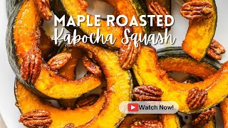 Maple Roasted Kabocha Squash [upl. by Tiedeman357]