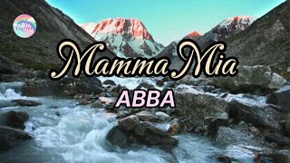 Mamma Mia  ABBA  Lyrics [upl. by Berty]