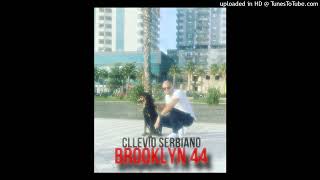 Cllevio Serbiano  Brooklyn 44 [upl. by Afrikah73]