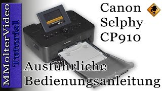 Canon Selphy CP910  Ausführliche Bedienungsanleitung von MMolterVideo [upl. by Kirad]