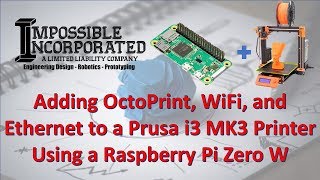 Adding OctoPrint to Prusa i3 MK3 Using a Raspberry Pi Zero WiFi and Ethernet [upl. by Akeemahs]