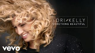 Tori Kelly  Something Beautiful Official Audio [upl. by Alemak]