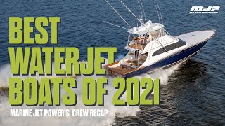 Best Waterjet Boats of 2021  Marine Jet Powers Crew Recap [upl. by Anitsyrk989]