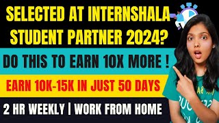 Selected at Internshala student partner 2024 Double your income 10X times Watch this NOW isp [upl. by Girvin399]