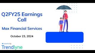 Max Financial Services Earnings Call for Q2FY25 [upl. by Ofella]