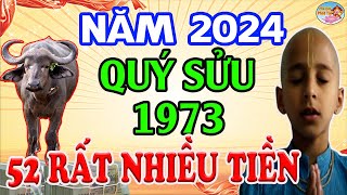 Tử Vi Tuổi QUÝ SỬU 1973 Năm 2024 BẤT NGỜ TRÚNG ĐẬM ĐỔI ĐỜI Giàu Như Vũ Bão  PQPT [upl. by Redmer]