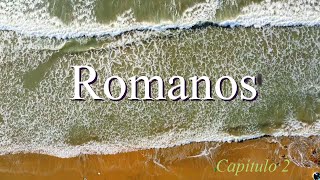 Romanos Capítulo 2 [upl. by Konikow]