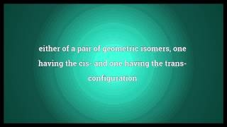 Cistrans isomer Meaning [upl. by Mcmath]