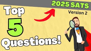 TOP 5 Questions That WILL Be In 2025 Year 6 Maths SATs [upl. by Eelyrag]