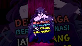 Ketika Dewa Naga Reinkarnasi Jadi Manusia Biasa anime animeindo [upl. by Eniawed387]