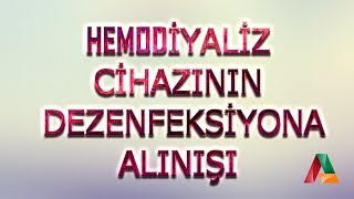 Diyaliz Cihazının Dezenfeksiyona Alımı [upl. by Stultz657]