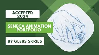 Accepted Seneca Animation Portfolio 2024 [upl. by Illom]