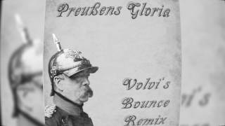 Preußens Gloria Volvis Bounce Remix [upl. by Ted]