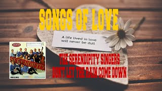 THE SERENDIPITY SINGERS  DONT LET THE RAIN COME DOWN [upl. by Forkey]