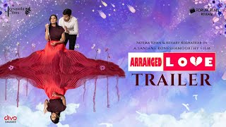 Arranged Love Movie Trailer Fatema Khan Atharv KolhatkarSanjane Koneshamoorthy Beven Elankumaran [upl. by Neeven33]